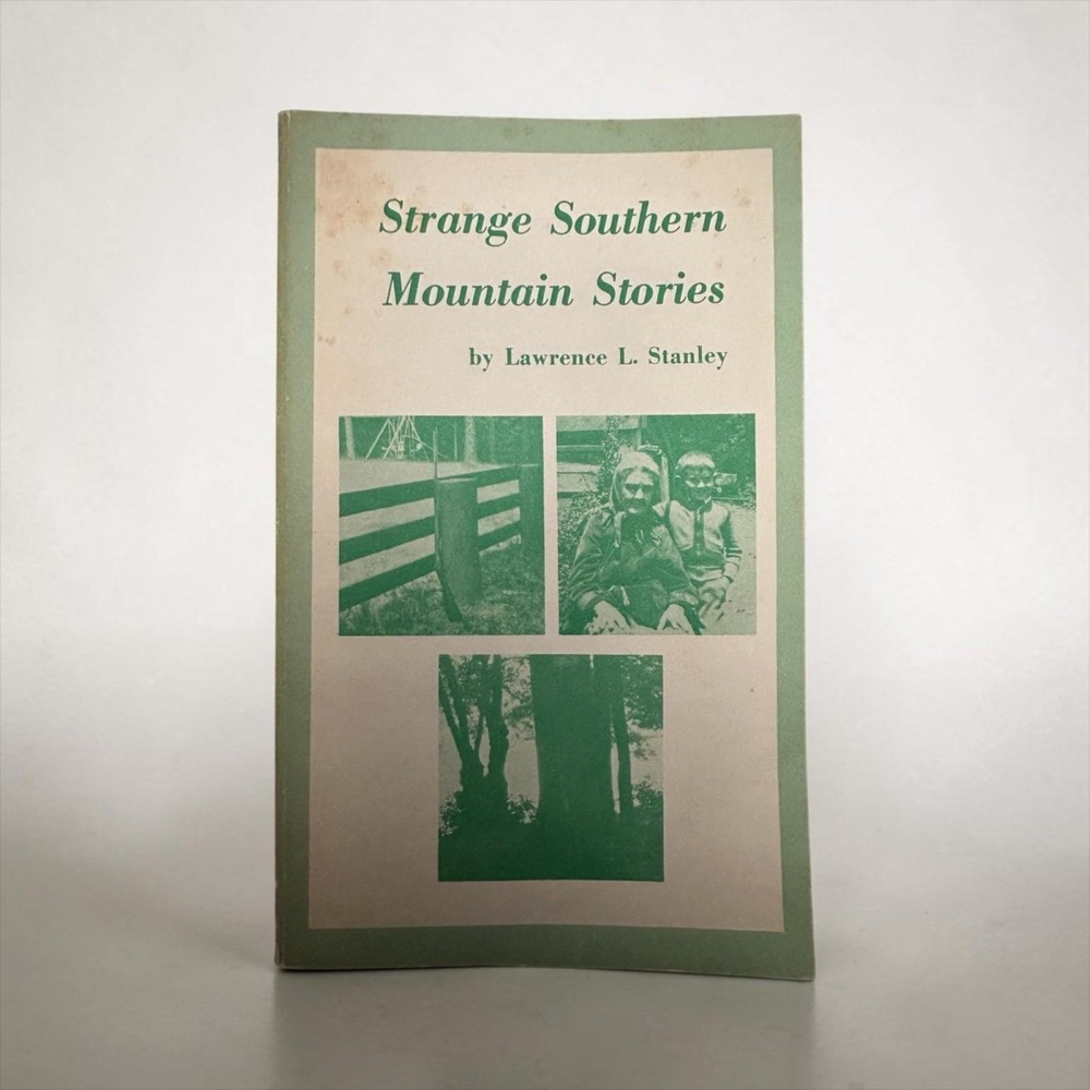 SIGNED Lawrence L Stanley "Strange Southern Mountain Stories" 1973 Georgia Appa